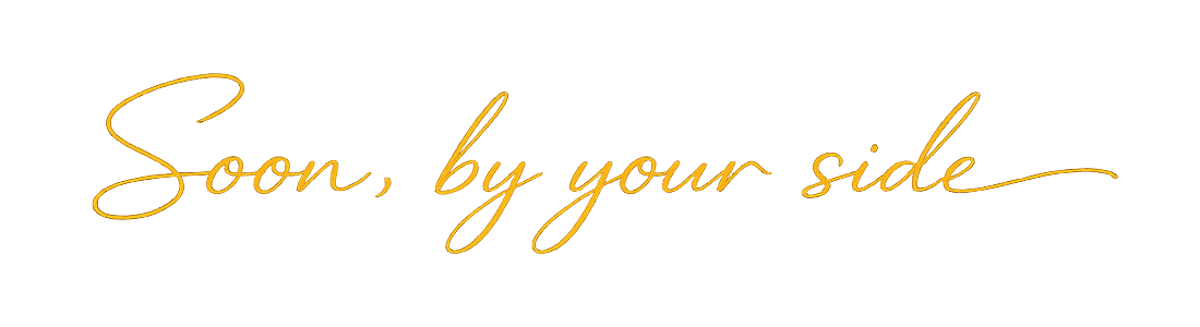 Soon, by your side